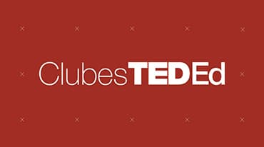Clubes TEDEd de TEDxRosario lanza un club abierto a la comunidad