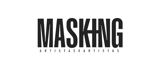 Masking - artistas x artistas